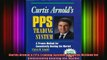 READ book  Curtis Arnolds PPS Trading System A Proven Method for Consistently Beating the Market Full Free