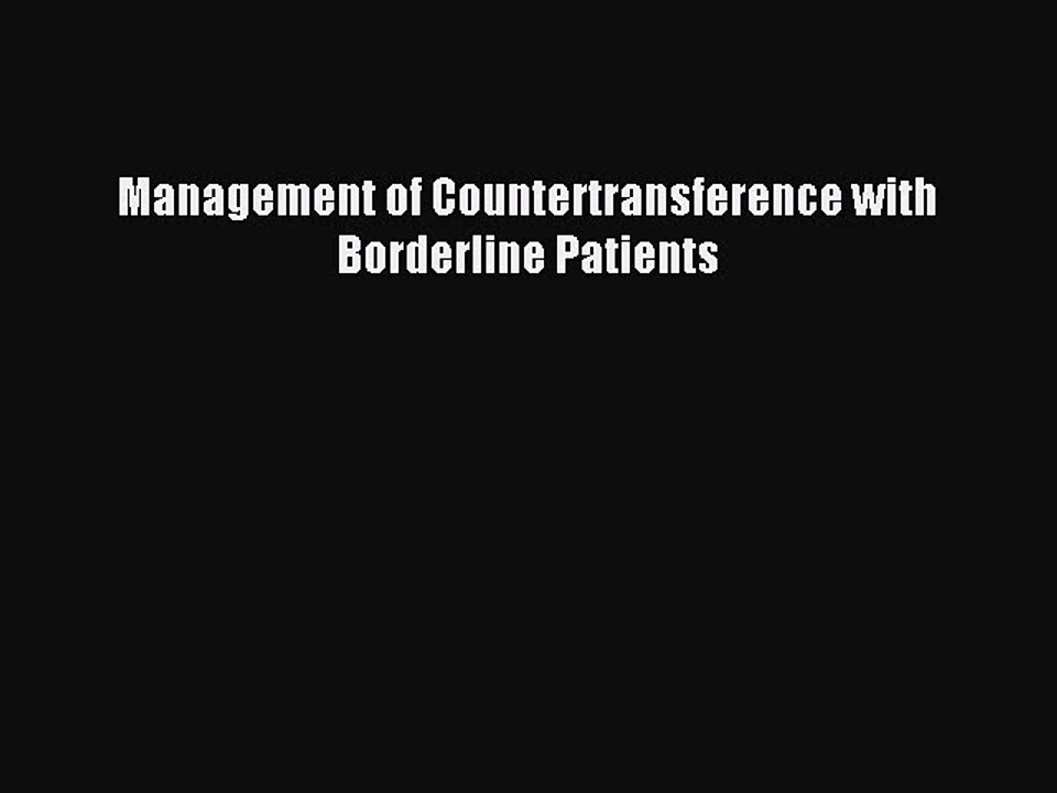 Download Management of Countertransference with Borderline Patients Ebook Online