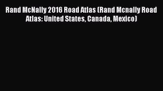 [Download PDF] Rand McNally 2016 Road Atlas (Rand Mcnally Road Atlas: United States Canada