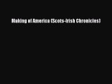 Download Making of America (Scots-Irish Chronicles) PDF Free