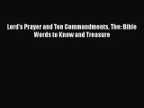 Book Lord's Prayer and Ten Commandments The: Bible Words to Know and Treasure Download Full