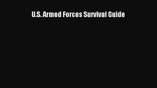 Read U.S. Armed Forces Survival Guide Ebook Free