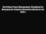 [PDF] Third Wave Project Management: A Handbook for Managing the Complex Information System