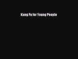 Read Kung Fu for Young People Ebook Free