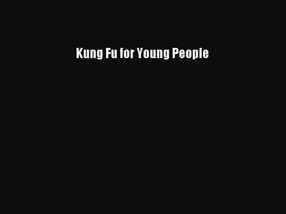 Read Kung Fu for Young People Ebook Free