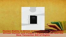 Download  Human Rights in Africa A Comparative Study of the African Human and Peoples Rights Free Books