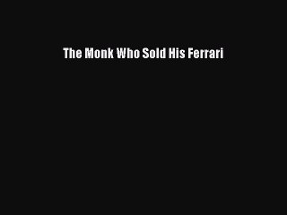 Download The Monk Who Sold His Ferrari PDF Online