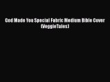 Book God Made You Special Fabric Medium Bible Cover (VeggieTales) Read Full Ebook
