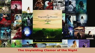 PDF  The Unyielding Clamor of the Night Read Online