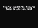 Book Promo Poly-Canvas Bible / Book Cover w/Fish Applique (Large Cappuccino Brown) Read Full