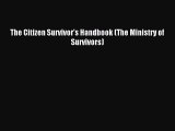 PDF The Citizen Survivor's Handbook (The Ministry of Survivors)  EBook