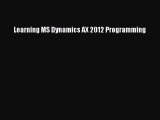 Download Learning MS Dynamics AX 2012 Programming PDF Free