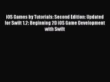 Read iOS Games by Tutorials: Second Edition: Updated for Swift 1.2: Beginning 2D iOS Game Development