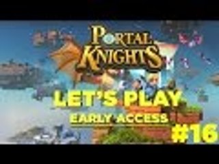 Portal Knights (Early Access) #16 - Lucky Me....Titanium!!