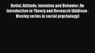 Read Belief Attitude Intention and Behavior: An Introduction to Theory and Research (Addison-Wesley