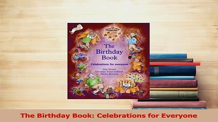 PDF  The Birthday Book Celebrations for Everyone Read Full Ebook