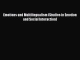 Read Emotions and Multilingualism (Studies in Emotion and Social Interaction) Ebook Free
