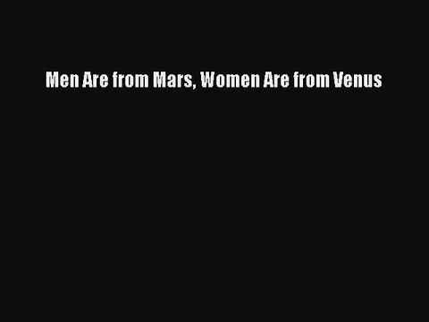 Download Men Are from Mars Women Are from Venus Ebook Online