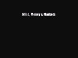 Read Mind Money & Markets Ebook Free