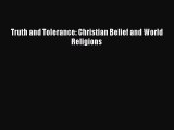Ebook Truth and Tolerance: Christian Belief and World Religions Read Full Ebook
