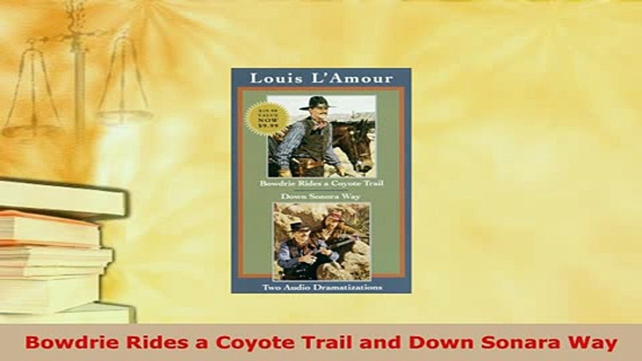 Download  Bowdrie Rides a Coyote Trail and Down Sonara Way Free Books