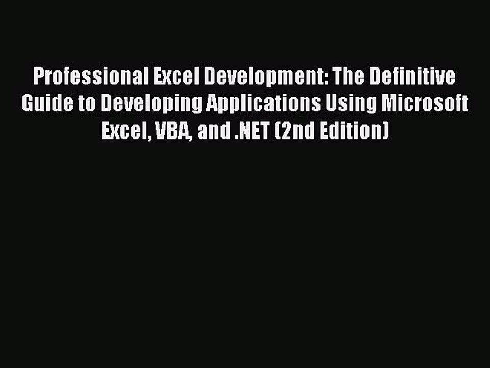Download Professional Excel Development: The Definitive Guide to Developing Applications Using