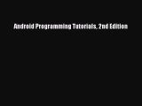 Read Android Programming Tutorials 2nd Edition Ebook Free