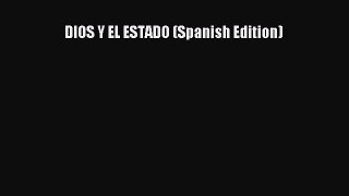 Read DIOS Y EL ESTADO (Spanish Edition) Ebook Free