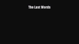 Read The Last Words Ebook Free