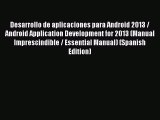 Read Desarrollo de aplicaciones para Android 2013 / Android Application Development for 2013