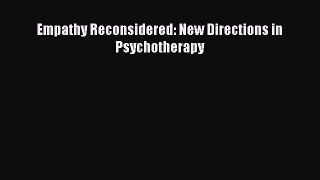 Read Empathy Reconsidered: New Directions in Psychotherapy Ebook Free