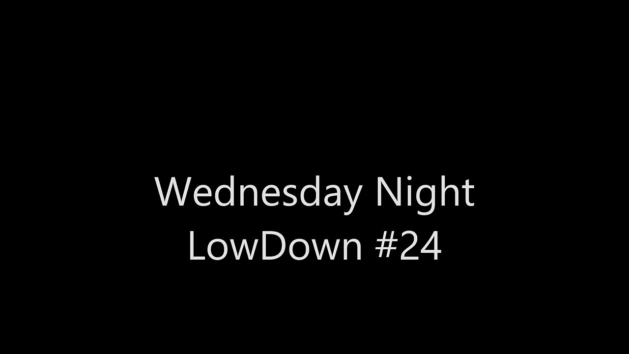 Wednesday Night LowDown #24