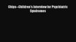 Download Chips--Children's Interview for Psychiatric Syndromes PDF Online