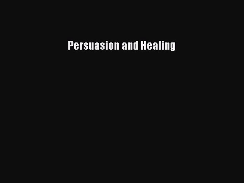 Download Persuasion and Healing Ebook Online