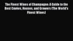 [PDF] The Finest Wines of Champagne: A Guide to the Best Cuvées Houses and Growers (The World's
