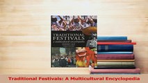 Download  Traditional Festivals A Multicultural Encyclopedia  Read Online