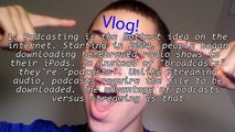 Vlogs and Wikis and Pods, oh my!