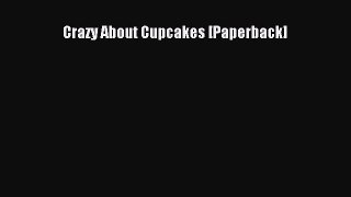 [PDF] Crazy About Cupcakes [Paperback] [Download] Full Ebook