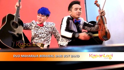 Duo Maharaja Berawal dari Boy Band
