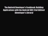 [PDF] The Android Developer's Cookbook: Building Applications with the Android SDK (2nd Edition)