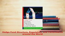 Download  Hedge Fund Structure Regulation and Performance around the World  EBook