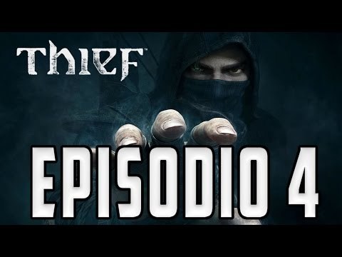 THIEF (GUIA COMPLETA) - GAMEPLAY COMENTADO EN ESPAÑOL - PS3/PS4/XBOX ONE/XBOX 360/PC | EPISODIO 4