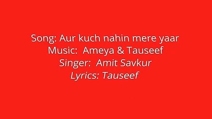 Aur Kuch Nahin Mere Yaar