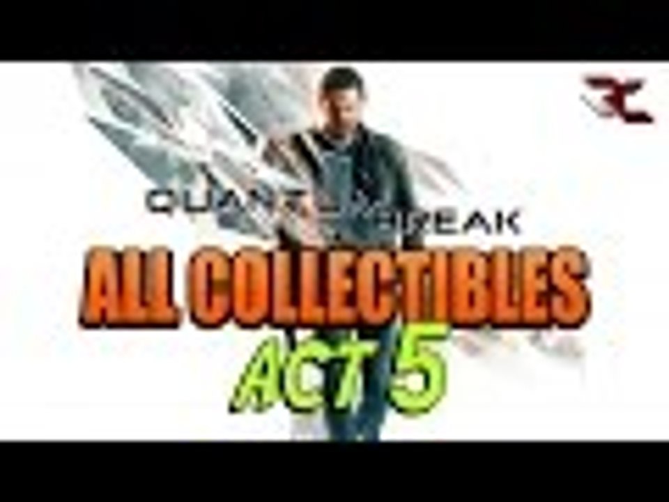 Quantum Break | All "ACT 5" Collectible Locations - Collectible Guide for Act 5