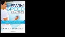 Swim Speed Secrets for Swimmers and Triathletes: Master the Freestyle Technique Used by the World's Fastest Swimmers 201