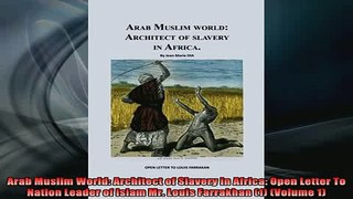 READ book  Arab Muslim World Architect of Slavery in Africa Open Letter To Nation Leader of Islam Full Ebook Online Free
