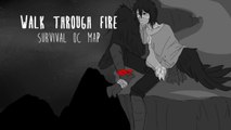 WALK THROUGH FIRE [OC SURVIVAL MAP]: Closed [14/26 IN]