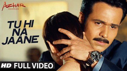 Tu Hi Na Jaane (Full Video) AZHAR | Emraan Hashmi, Nargis Fakhri, Prachi Desai | New Song 2016 HD