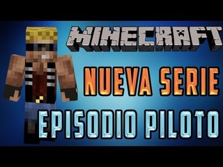 MINECRAFT: NUEVA SERIE COOPERATIVA - VIDEO EXPLICATIVO