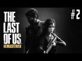 THE LAST OF US REMASTERED (GUIA COMPLETA) - GAMEPLAY COMENTADO EN ESPAÑOL [PS4] | EPISODIO 2